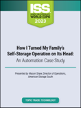 Video Pre-Order - How I Turned My Family's Self-Storage Operation on Its Head: An Automation Case Study